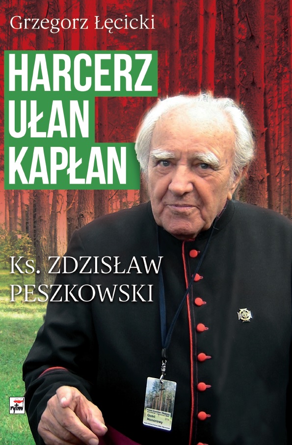 Image of Harcerz, ułan, kapłan Ksiądz Zdzisław Peszkowski 1918-2007 Ksiądz Zdzisław Peszkowski 1918-2007