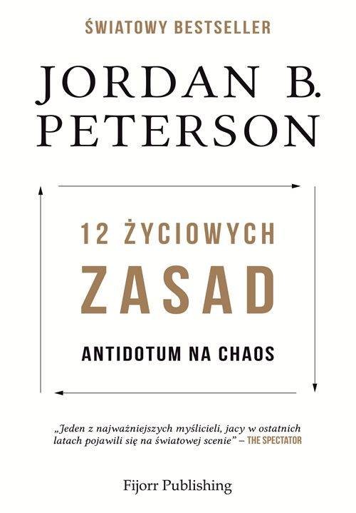 Image of 12 życiowych zasad Antidotum na chaos