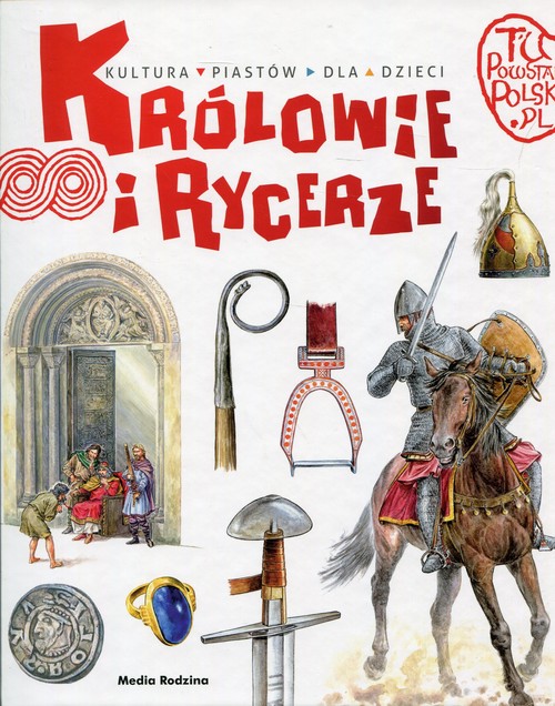 Image of Tu powstała Polska Królowie i rycerze