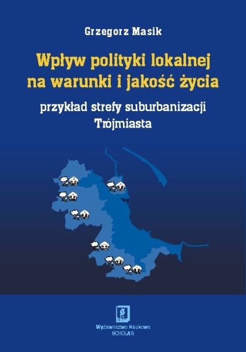 Image of Wpływ polityki lokalnej na warunki i jakość życia