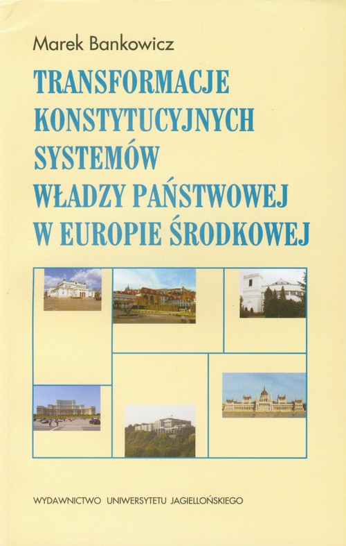Image of Transformacje konstytucyjnych systemów władzy państwowej w Europie Środkowej