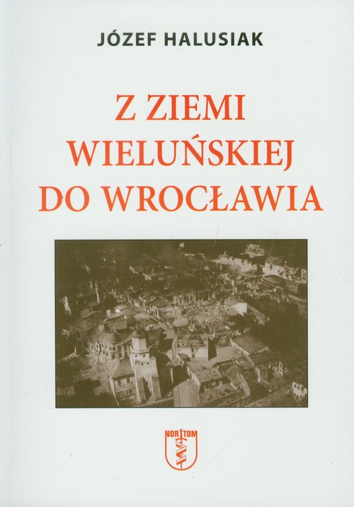 Image of Z Ziemi Wieluńskiej do Wrocławia