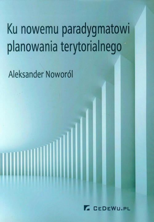 Image of Ku nowemu paradygmatowi planowania terytorialnego
