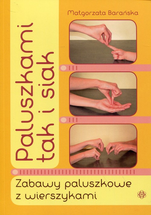 Image of Paluszkami tak i siak Zabawy paluszkowe z wierszykami