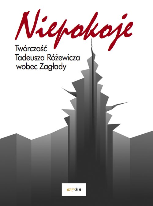 Image of Niepokoje Twórczość Tadeusza Różewicza wobec Zagłady