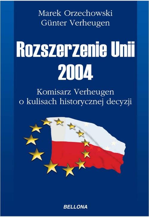Image of Rozszerzenie Unii 2004 Komisarz Verheugen o kulisach historycznej decyzji