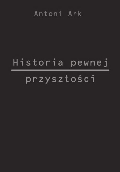 Image of Historia pewnej przyszłości