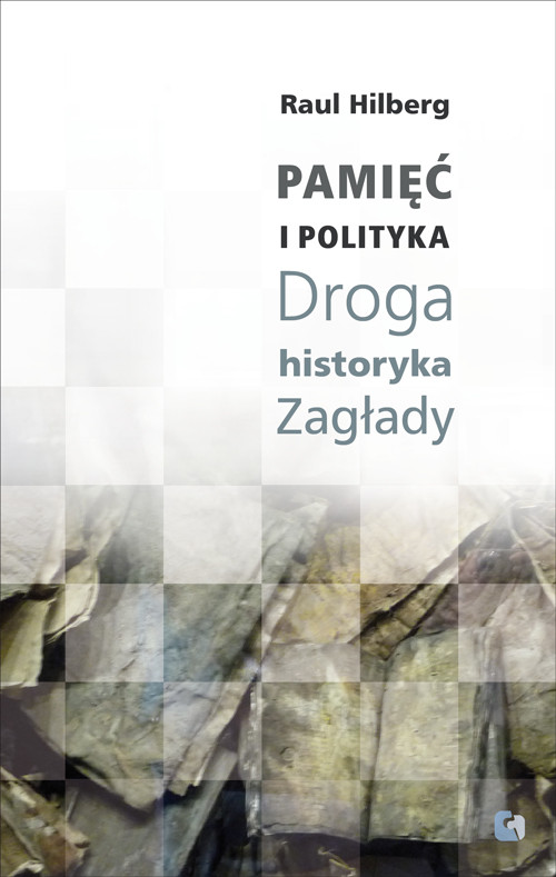 Image of Pamięć i polityka Droga historyka Zagłady