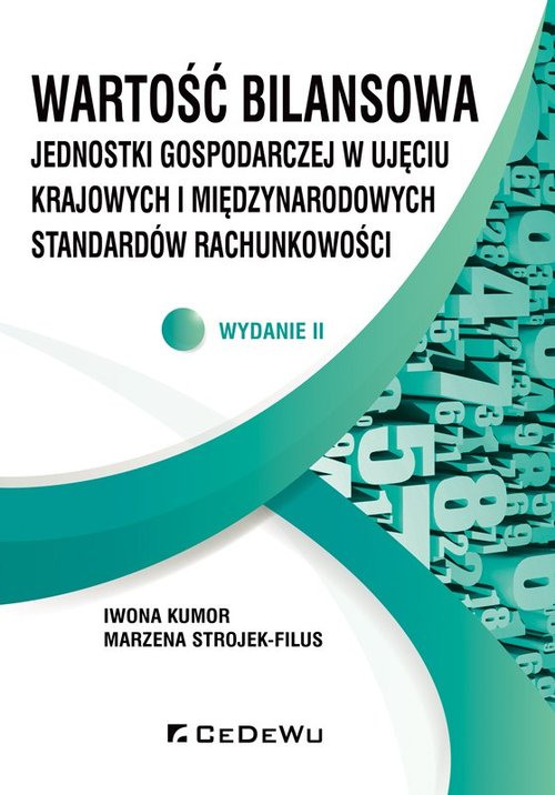 Image of Wartość bilansowa jednostki gospodarczej w ujęciu krajowych i międzynarodowych standardów rachunkowości