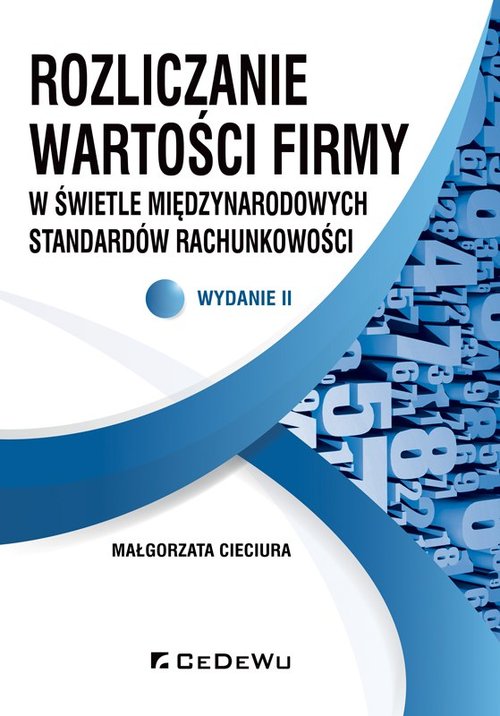 Image of Rozliczanie wartości firmy w świetle międzynarodowych standardów rachunkowości