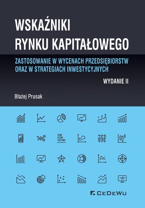 Image of Wskaźniki rynku kapitałowego - zastosowanie w wycenach przedsiębiorstw oraz w strategiach inwestycyjnych