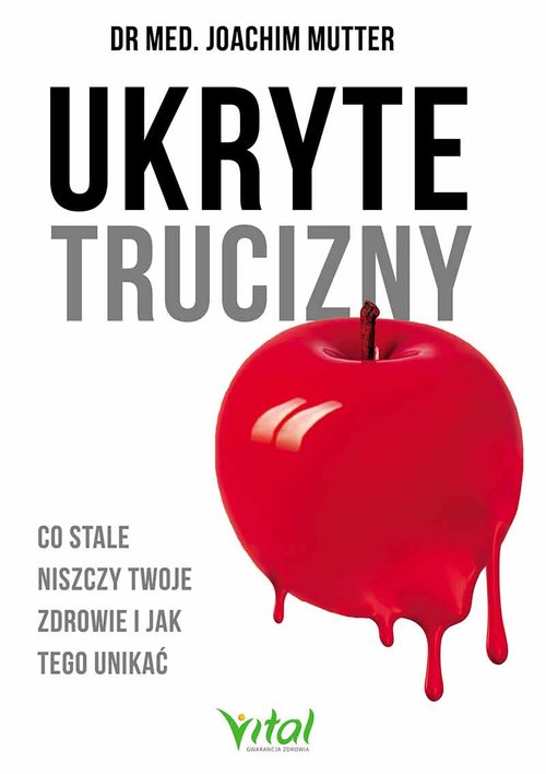 Image of Ukryte trucizny Co stale niszczy twoje zdrowie i jak tego unikać