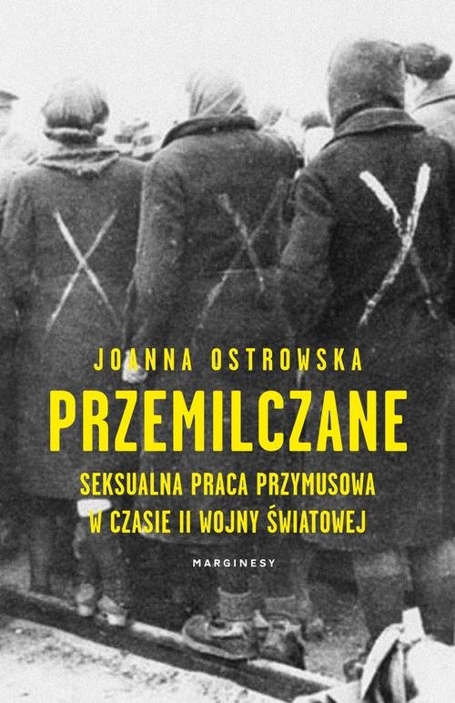 Image of Przemilczane Seksualna praca przymusowa w trakcie II wojny światowej