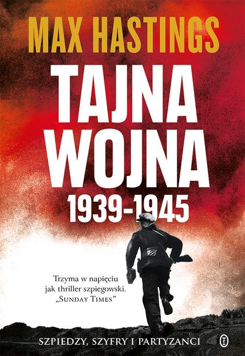 Image of Tajna wojna 1939-1945 Szpiedzy, szyfry i partyzanci