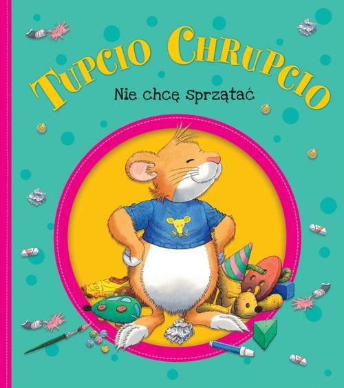 Image of Tupcio Chrupcio Nie chcę sprzątać
