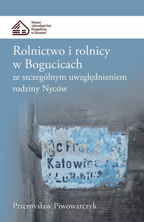 Image of Rolnictwo i rolnicy w Bogucicach ze szczególnym uwzględnieniem rodziny Nyców