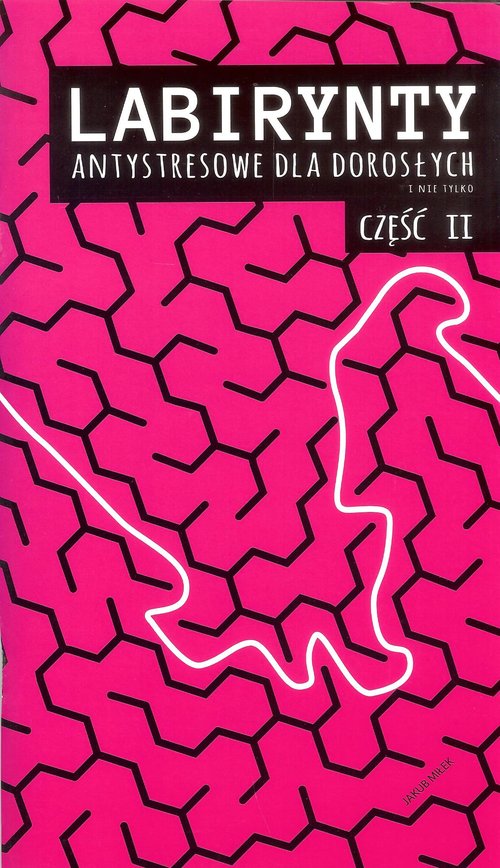 Image of Labirynty antystresowe dla dorosłych i nie tylko Cześć 2