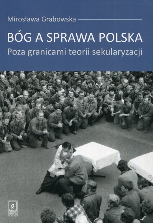 Image of Bóg a sprawa polska Poza granicami teorii sekularyzacji