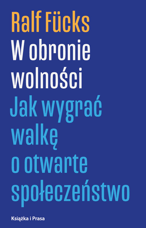 Image of W obronie wolności Jak wygrać walkę o otwarte społeczeństwo