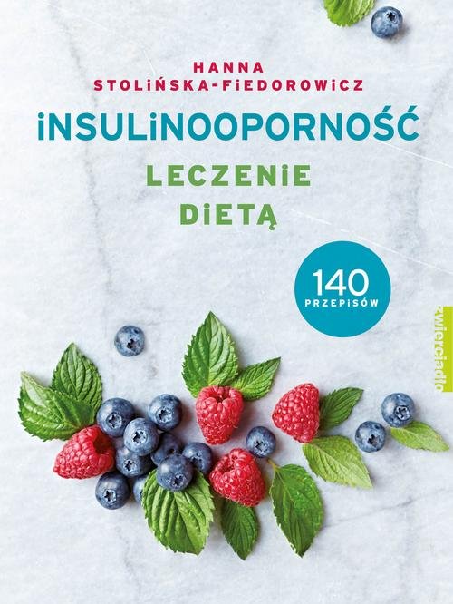 Image of Insulinooporność Leczenie dietą 140 przepisów