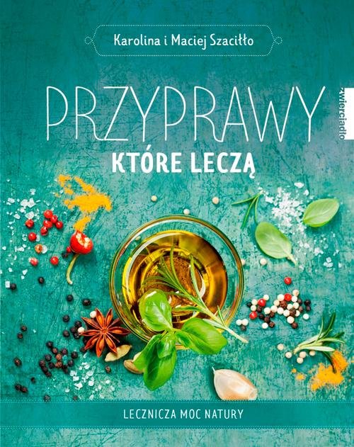 Image of Przyprawy które leczą Lecznicza moc natury