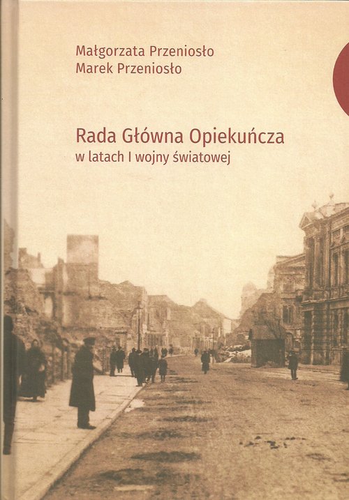 Image of Rada Główna Opiekuńcza w latach I wojny światowej