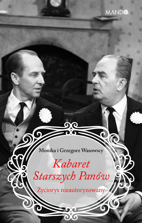Image of Kabaret Starszych Panów Życiorys nieautoryzowany