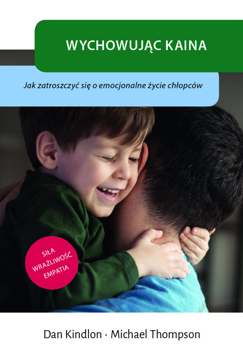 Image of Wychowując Kaina Jak zatroszczyć się o emocjonalne życie chłopców