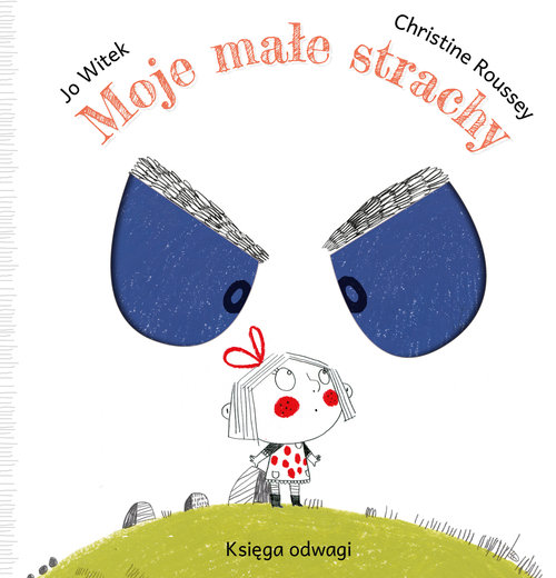 Image of Moje małe strachy Księga odwagi