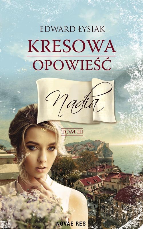 Image of Kresowa opowieść Tom 3 Nadia