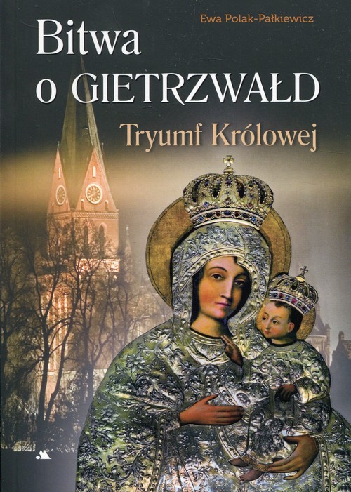 Image of Bitwa o Gietrzwałd Tryumf Królowej