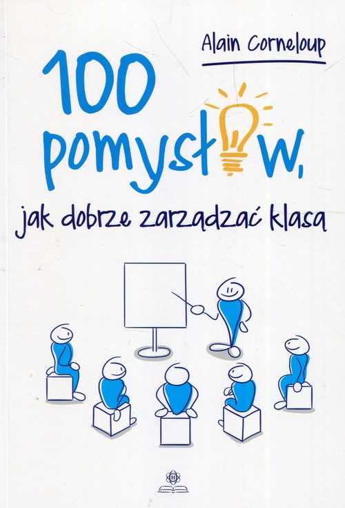 Image of 100 pomysłów jak dobrze zarządzać klasą