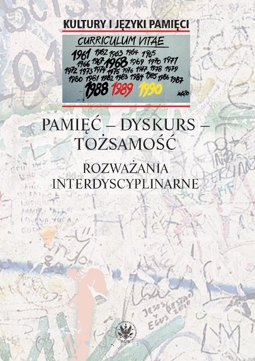Image of Pamięć - dyskurs - tożsamość. Rozważania interdyscyplinarne