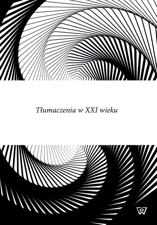 Image of Tłumaczenia w XXI wieku