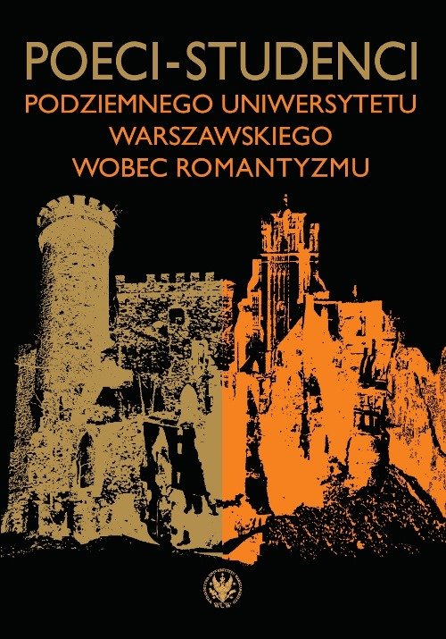 Image of Poeci-studenci podziemnego Uniwersytetu Warszawskiego wobec romantyzmu