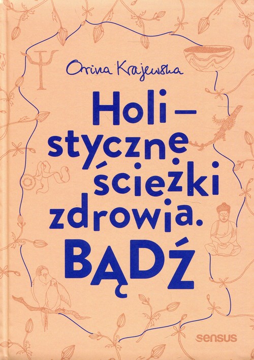 Image of Bądź Holistyczne ścieżki zdrowia
