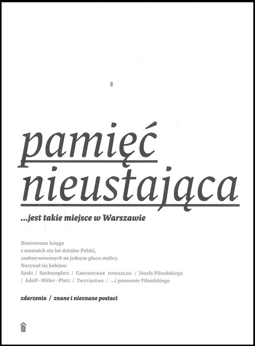 Image of Pamięć nieustająca ... jest takie miejsce w Warszawie
