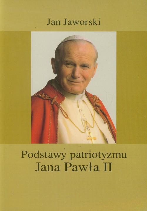 Image of Podstawy patriotyzmu Jana Pawła II