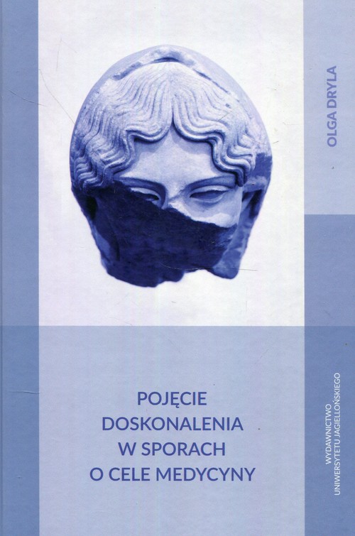 Image of Pojęcie doskonalenia w sporach o cele medycyny