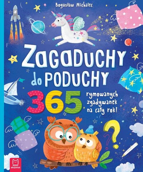 Image of Zagaduchy do poduchy 365 rymowanych zgadywanek na cały rok