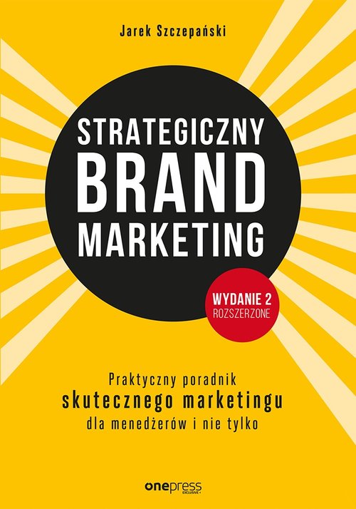 Image of Strategiczny brand marketing Praktyczny przewodnik skutecznego marketingu dla menedżerów i nie tylk