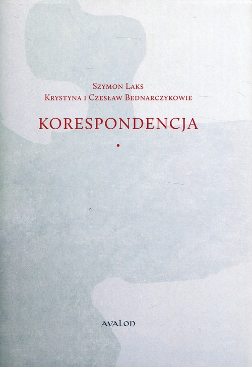 Image of Szymon Laks Krystyna i Czesław Bednarczykowie Korespondencja