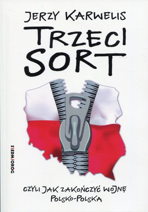 Image of Trzeci sort, czyli jak zakończyć wojnę polsko-polską