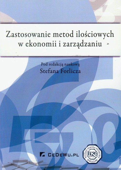 Image of Zastosowanie metod ilościowych w ekonomii i zarządzaniu
