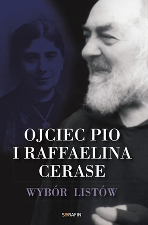 Image of Ojciec Pio i Raffaelina Cerase Wybór listów