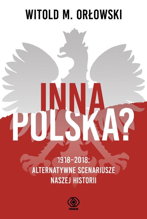 Image of Inna Polska? 1918-2018 Alternatywne scenariusze naszej historii