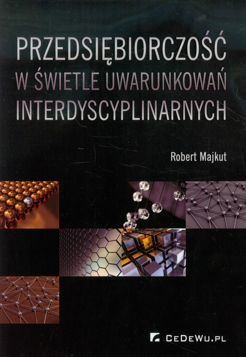 Image of Przedsiębiorczość w świetle uwarunkowań interdyscyplinarnych