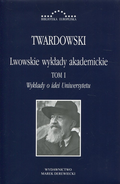 Image of Lwowskie wykłady akademickie Tom 1 Wykłady o idei Uniwersytetu