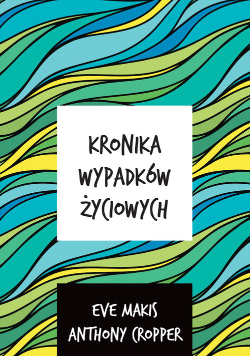 Image of Kronika wypadków życiowych