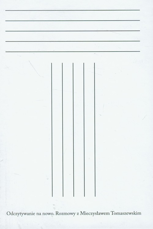 Image of Odczytywanie na nowo Rozmowy z Mieczysławem Tomaszewskim